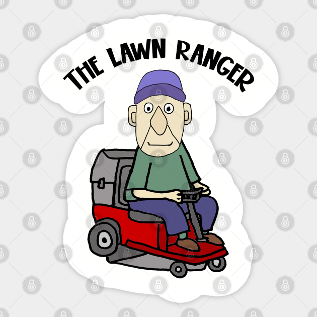 Funny Man on Riding Lawn Mower the Lawn Ranger Pun Lawn Mower